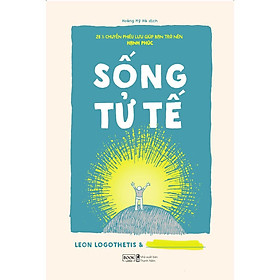 Sách - Sống Tử Tế ( tặng kèm bookmark thiết kế )