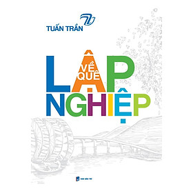 Về Quê Lập Nghiệp (Tái Bản)