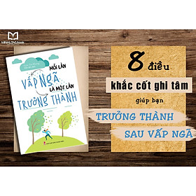 Mỗi Lần Vấp Ngã Là Một Lần Trưởng Thành