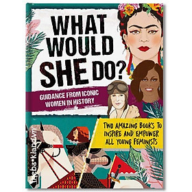 Hình ảnh sách What Would She Do? Advice from Iconic Women in History : Two amazing books to inspire & empower all young feminists