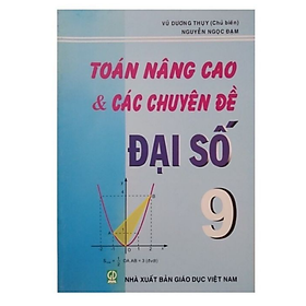 Sách - Toán nâng cao và các chuyên đề Đại số 9