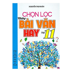 [Download Sách] Chọn Lọc Những Bài Văn Hay Lớp 11