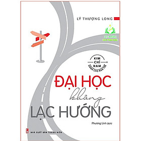 Sách- Đại Học Không Lạc Hướng (Tái Bản) (ML)