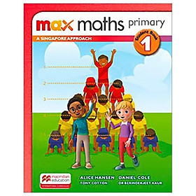 Sách ngoại văn: Max Maths Primary A Singapore Approach Grade 1 Student Book - Macmillan Publishers