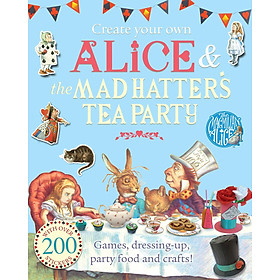 Download sách Create Your Own Alice And The Mad Hatter's Tea Party