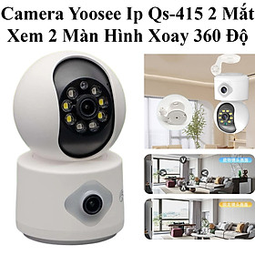 Camera Wifi Yoosee Qs-415 16Mp 2 Mắt Trong Nhà Xem 2 Màn Hình, Xoay 320°, Đàm Thoại 2 Chiều