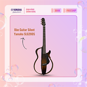 Đàn Guitar YAMAHA Silent SLG200S kèm túi đựng Gigbag - Sản phẩm chính hãng