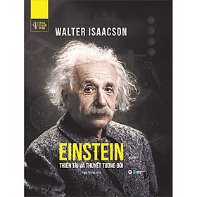 Những Trí Tuệ Vĩ Đại - Einstein thiên tài và thuyết tương đối