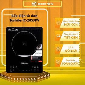 Mua Bếp điện từ Toshiba IC-20S3PV - HÀNG CHÍNH HÃNG