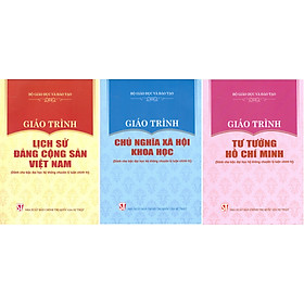 Combo 3 cuốn Giáo Trình Lịch Sử Đảng Cộng Sản Việt Nam + Giáo Trình Chủ Nghĩa Xã Hội Khoa Học +Giáo Trình Tư Tưởng Hồ Chí Minh (Dành Cho Bậc Đại Học Hệ Không Chuyên Lý Luận Chính Trị) – Bộ mới năm 2021