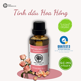 Tinh dầu Hoa Hồng thiên nhiên nguyên chất Nano Cinnamon 10/30/50/100ml - trẻ đẹp, ngủ ngon, thư giãn. Có kiểm định
