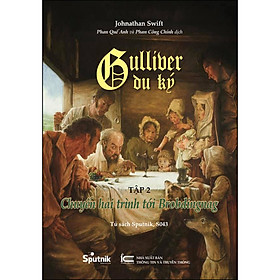 Gulliver Du Ký Tập 2 - Chuyến Hải Trình Tới Brobdingnag (Song Ngữ Anh - Việt)