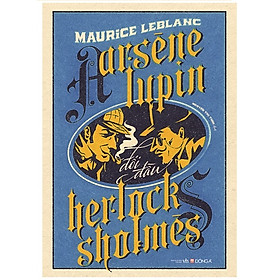 [Download Sách] Arsene Lupin đối đầu Herlock Sholmes