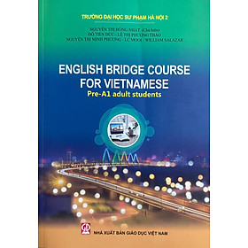 ENGLISH BRIDGE COURSE FOR VIETJNAMESE - Pre- A1 adult students