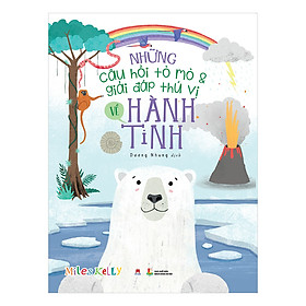 Những Câu Hỏi Tò Mò & Giải Đáp Thú Vị Về Hành Tinh