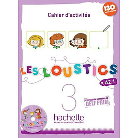Sách học tiếng Pháp dành cho trẻ em LES LOUSTICS 3 - CAHIER D'ACTIVITES (A2.1)