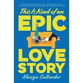 Sách - This Is Kind of an Epic Love Story by Kacen Callender (US edition, paperback)
