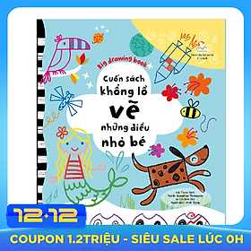 Big Drawing Book - Cuốn Sách Khổng Lồ Vẽ Những Điều Nhỏ Bé