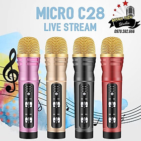 Mua Mic C28 live stream fb bigo  tiktok  thu âm đa năng gỉa giọng  auto tune  lọc âm siêu hay giá rẻ