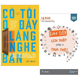 Combo Sách Tư Duy Kỹ Năng Sống : Có Tôi Ở Đây Lắng Nghe Bạn + Giao Tiếp Lịch Thiệp Chẳng Lo Thua Thiệt ( Tặng Kèm Bookmark Thiết Kế )