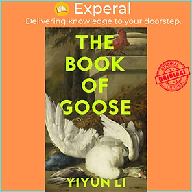 Sách - The Book of Goose by Yiyun Li (UK edition, hardcover)