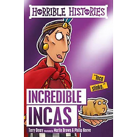 Sách - Incredible Incas by Terry Deary (UK edition, paperback)