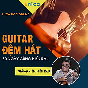 Khóa Học Guitar Đệm Hát 30 Ngày Cùng Hiển Râu