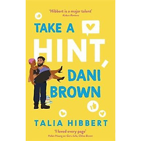 Sách - Take a Hint, Dani Brown : the must-read romantic comedy by Talia Hibbert (UK edition, paperback)
