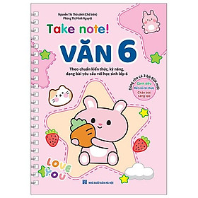 Take Note! - Văn 6
