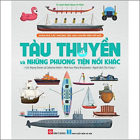 Sách Khám phá các phương tiện vận chuyển trên thế giới - Tàu thuyền và những phương tiện nổi khác