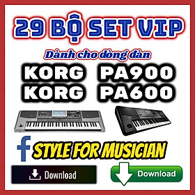 29 Bộ SET Vip Dành Cho Organ Korg Pa600 Pa900 - Download Version