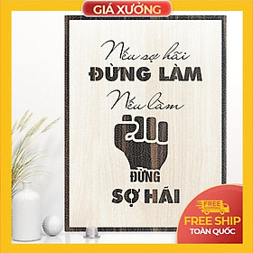 Tranh tạo động lực trang trí văn phòng - Nếu sợ hãi đừng làm, nếu làm đừng sợ hãi