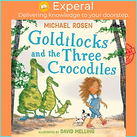 Sách - Goldilocks and the Three Crocodiles by David Melling (UK edition, paperback)