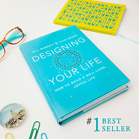 Designing your life: How to build a well-lived, joyful life