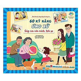 Cuốn sách giúp phát triển kỹ năng sống của bé: Bách Khoa Kỹ Năng Sống Đa Tương Tác - 60 Kỹ Năng Ứng Xử Giúp Con Văn Minh, Lịch Sự