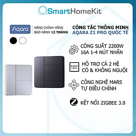 Công tắc thông minh Aqara Z1 Pro Smart Wall Switch Zigbee Bản Quốc Tế Hàng Chính Hãng