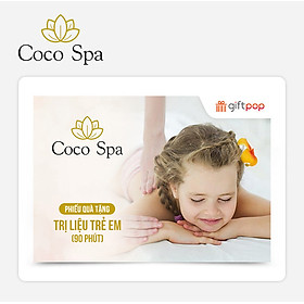 Giftpop - Coco Spa Phiếu Quà Tặng Trị Liệu Trẻ Em (90 phút)