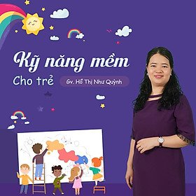 Kỹ năng mềm cho trẻ