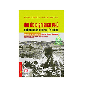 Sách - hồi ức điện biên phủ - những nhân chứng lên tiếng - bìa mềm sp