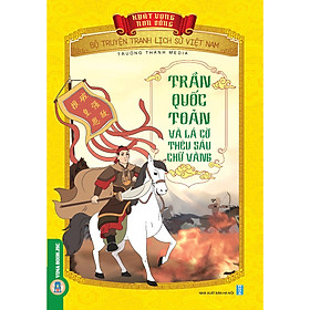 [Download Sách] Bộ Truyện Tranh Lịch Sử Việt Nam - Khát Vọng Non Sông: Trần Quốc Toản Và Lá Cờ Thêu 6 Chữ Vàng 