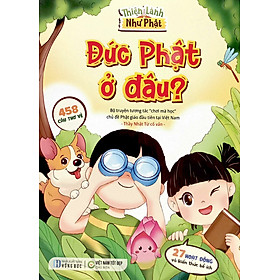 Thiện Lành Như Phật - Đức Phật Ở Đâu (VNTĐ)