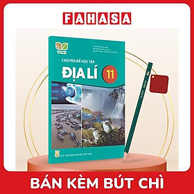 Sách Giáo Khoa Chuyên Đề Học Tập Địa Lí 11 (Kết Nối) (Chuẩn) - Kèm Bút Chì