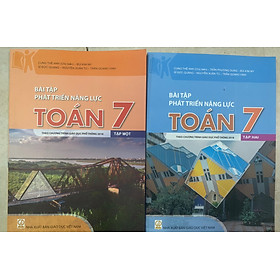 Bài tập phát triển năng lực Toán 7 ( tập 1 + tập 2)