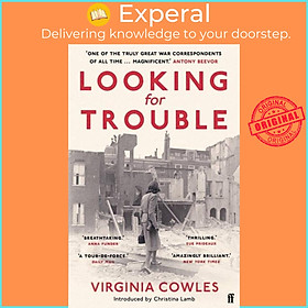 Sách - Looking for Trouble - 'One of the truly great war correspondents: magn by Virginia Cowles (UK edition, paperback)
