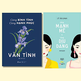 Combo 2 Cuốn: Càng Mạnh Mẽ, Càng Dịu Dàng + Càng Bình Tĩnh Càng Hạnh Phúc - Sky Books