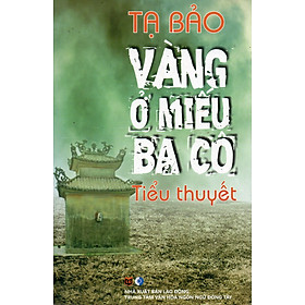 Vàng ở miếu Ba Cô - Tạ Bảo