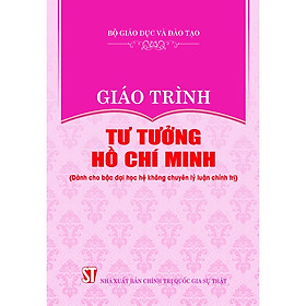 Hình ảnh  Giáo trình tư tưởng Hồ Chí Minh - dành cho bậc đại học không chuyên lý luận chính trị