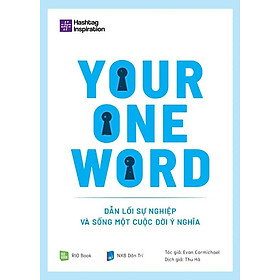 Hình ảnh Your One Word - Dẫn Lối Sự Nghiệp Và Sống Một Cuộc Đời Ý Nghĩa