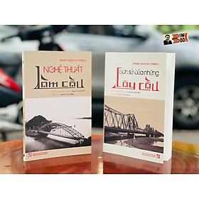 [Boxset 2 cuốn] – Bộ sách “LỊCH SỬ VÀ NGHỆ THUẬT của NHỮNG CÂY CẦU” - Henry Gratan Tyrrell – Nguyễn Tuấn Bình dịch và sưu tầm minh họa – Bìa mềm