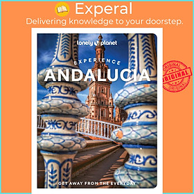 Sách - Lonely Planet Experience Andalucia by Lonely Planet (UK edition, paperback)